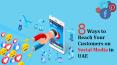 8 Ways to Reach Your Customers on Social Media in UAE