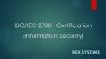 ISO/IEC 27001 Certification - Information Security | Ibex Systems PowerPoint PPT Presentation