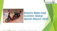 Electric Bikes And Scooters Market – Global Growth, Trends And Forecast PowerPoint PPT Presentation