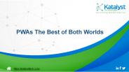 PWAs: The Best of Both Worlds