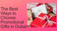 The Best Ways to Choose Promotional Gifts in Dubai PowerPoint PPT Presentation