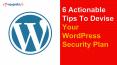 6 Actionable Tips To Devise Your WordPress Security Plan PowerPoint PPT Presentation