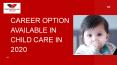 Career Option Are available in Child Care in 2020 PowerPoint PPT Presentation
