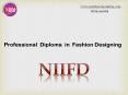 Professional diploma in fashion designing  |  NIIFD PowerPoint PPT Presentation