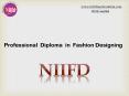 Professional diploma in fashion designing PowerPoint PPT Presentation