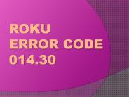 Roku Error Code 014.30