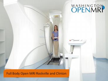 Full Body Open MRI Rockville and Clinton