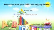 How to improve your child's learning capabilities?
