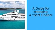 A Guide for choosing a Yacht Charter