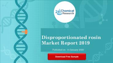 Disproportionated rosin market report 2019