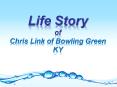 Life Story of Chris Link of Bowling Green KY PowerPoint PPT Presentation