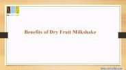 Benefits of Dry Fruit Milkshake