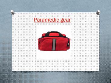 Paramedic gear