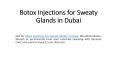 Botox Injections for Sweaty Glands in Dubai (1) PowerPoint PPT Presentation