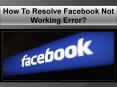 How To Resolve Facebook Not Working Error? PowerPoint PPT Presentation