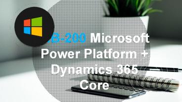 MB-200 Exam Braindumps