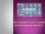 UK’S MOBILE SLOT GAMES