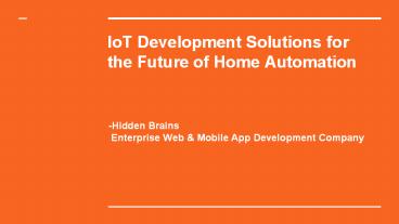 IoT Development Solutions for the Future of Home Automation