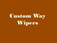 Custom Way Wipers