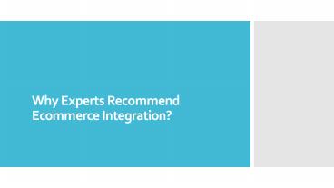 Why Experts Recommend Ecommerce Integration?