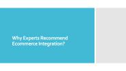 Why Experts Recommend Ecommerce Integration?