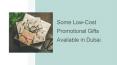 Some Low-Cost Promotional Gifts Available in Dubai PowerPoint PPT Presentation