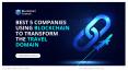 Best 5 Companies Using Blockchain To Transform the Travel Domain PowerPoint PPT Presentation