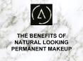 The Benefits of Natural Looking Permanent Makeup PowerPoint PPT Presentation