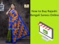 How to Buy Rajashi Bengali Sarees Online
