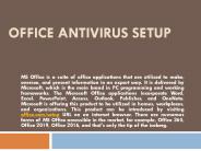 Office.com/setup Antivirus Product Support