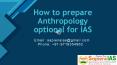 How to prepare Anthropology optional for IAS (1)