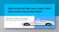 What are the best Uber clone scripts in 2020 used by Successful startup? PowerPoint PPT Presentation