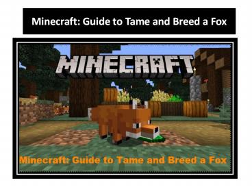 Minecraft Guide to Tame and Breed a Fox