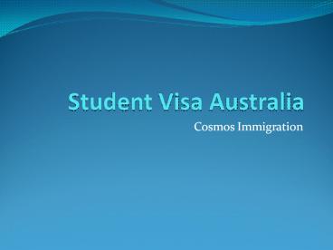Student Visa Australia | Cosmos Immigration