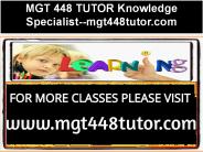 MGT 448 TUTOR Knowledge Specialist--mgt448tutor.com