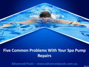 Five Common Problems With Your Spa Pump Repairs