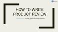 How To Write Product Review - UtterNow Best Product Review Mobile App PowerPoint PPT Presentation