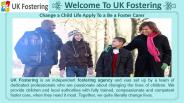 Becoming a foster parents with uk fostering