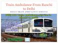 Ranchi to Delhi Train Ambulance Service at Low Cost PowerPoint PPT Presentation