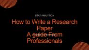 Privacy SettingsAnalytics FREE How to Write A Research Paper?