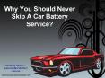 Why You Should Never Skip A Car Battery Service? PowerPoint PPT Presentation