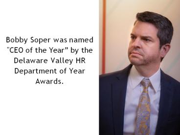 Bobby Soper: CEO of the Year