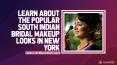 Learn About The Popular South Indian Bridal Makeup Looks In New York (Featuring Bollywood Celebrities) PowerPoint PPT Presentation