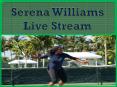 Serena Williams Live Stream PowerPoint PPT Presentation