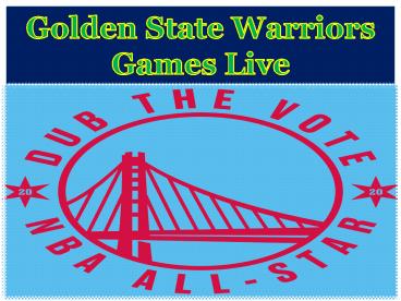 Golden State Warriors Games Live