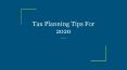 Tax Planning Tips For 2020 PowerPoint PPT Presentation