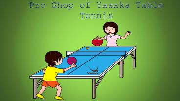 Yasaka: Equipment and Accessories for Table Tennis