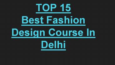 Top 15 Best Fashion Design Course In Delhi