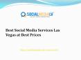 Best Social media services Las Vegas PowerPoint PPT Presentation