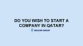 Do you wish to start a company in qatar? PowerPoint PPT Presentation